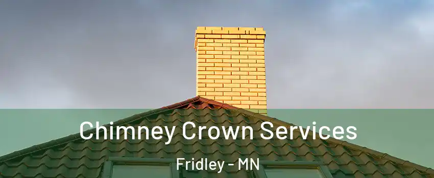  Chimney Crown Services Fridley - MN