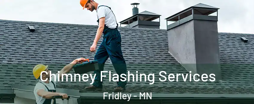  Chimney Flashing Services Fridley - MN