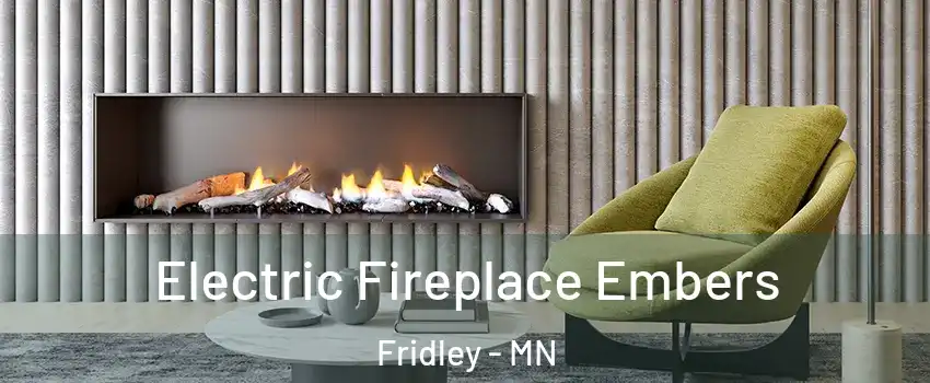  Electric Fireplace Embers Fridley - MN