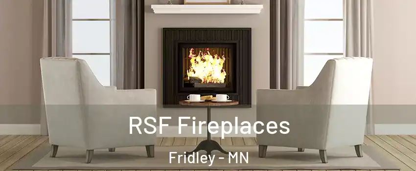  RSF Fireplaces Fridley - MN